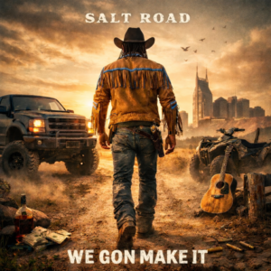 we gon make it - Salt Road - album_cover